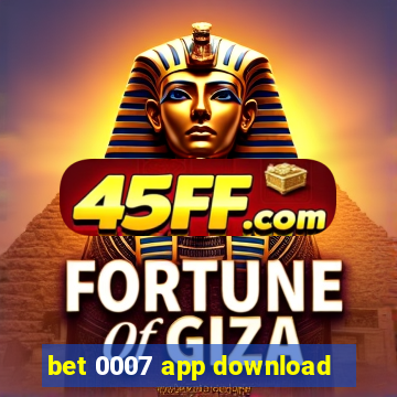 bet 0007 app download
